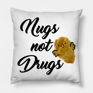 Nugs not drugs Pillow