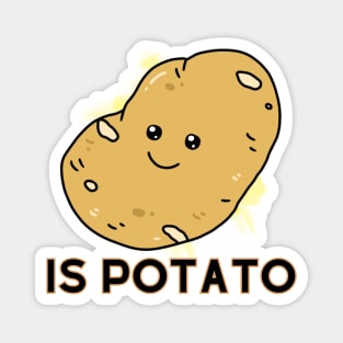 Is Potato [E] Magnet