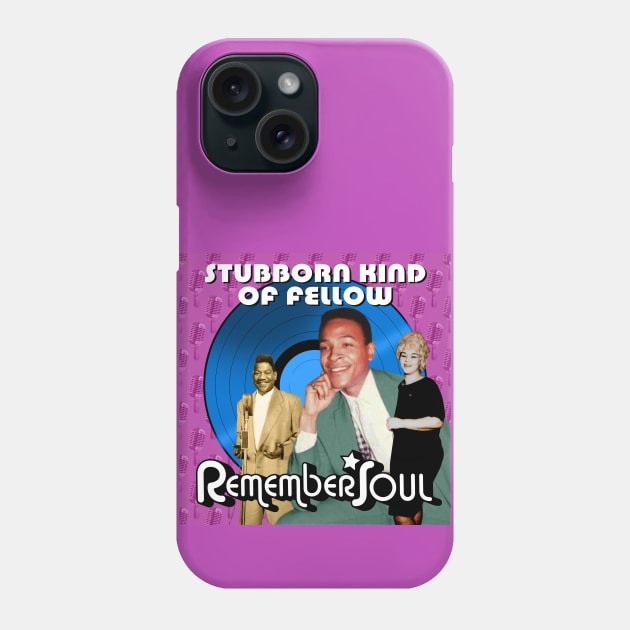 Remember When - Stubbon Kind Of Fellow Phone Case by PLAYDIGITAL2020