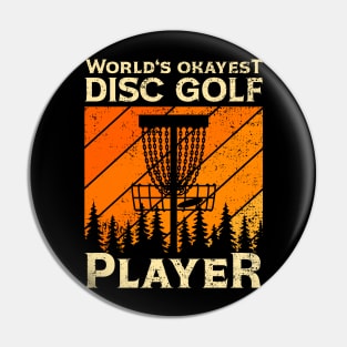 World's Okayest Disc Golf Player Pin
