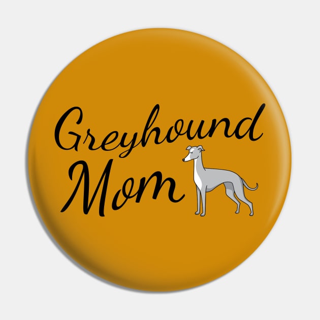 Greyhound Mom Pin by tribbledesign