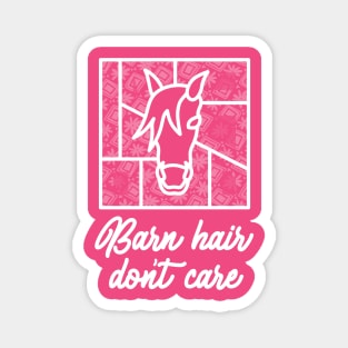 Barn Hair Don't Care - Pink - Barn Shirt USA T-Shirt Magnet