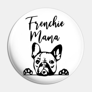 Frenchie mama cute French Bulldog Mom Coffee Tea Dog Mama Gift Mug Pin