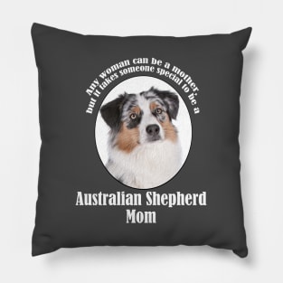 Australian Shepherd Mom Pillow