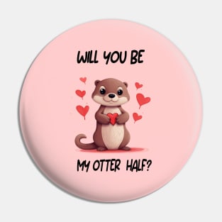 Wil You Be My Otter Half? Pin