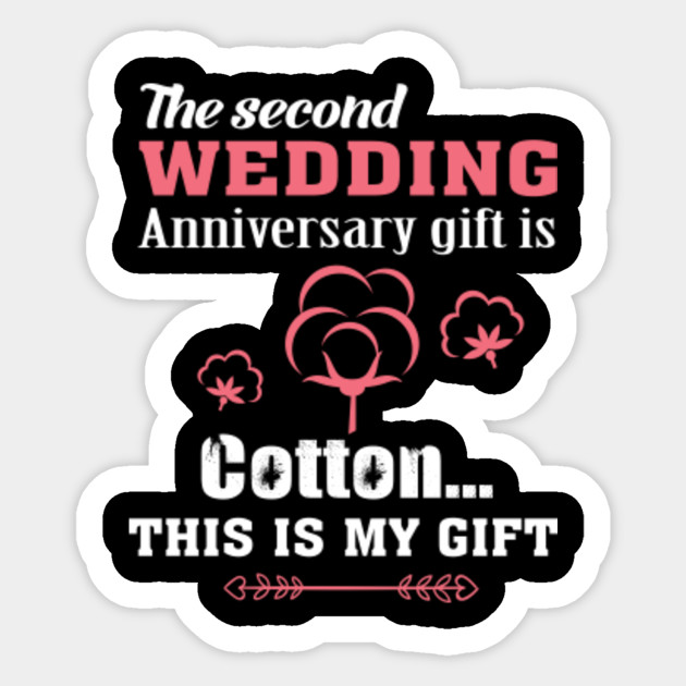 2nd Wedding Anniversary Gift Ideas Romantic Wedding Anniversary Sticker Teepublic