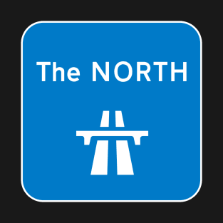 The North (UK Road Sign) T-Shirt