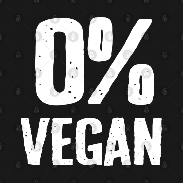 0% Vegan Funny Meat Eater by MasliankaStepan