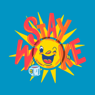 Stay Woke T-Shirt