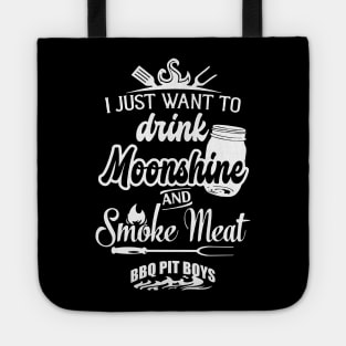 I Just Want To Drink Moonshine And Smoke Meat Bbq Pit Boys Tote