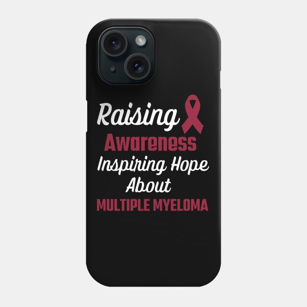 Raising Awareness, Inspiring Hope - Multiple Myeloma Phone Case by MtWoodson