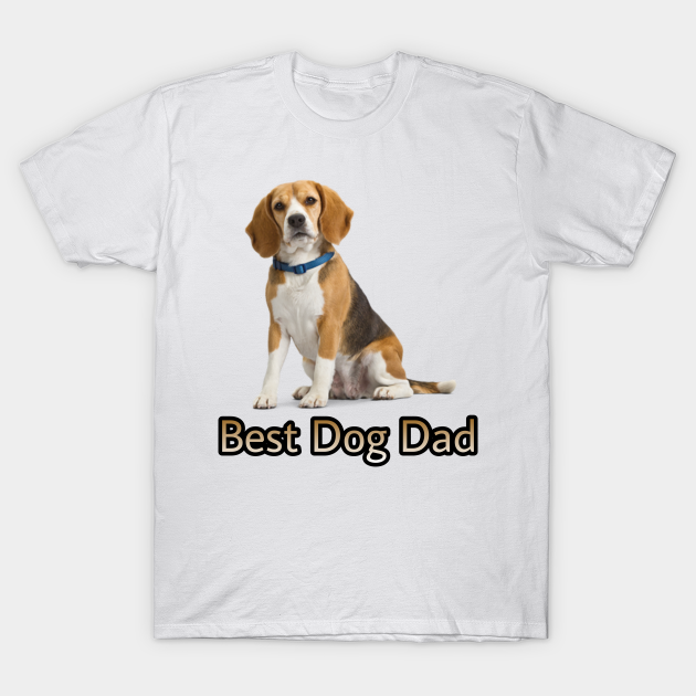 Discover Best dog dad ever - Dog Dads - T-Shirt