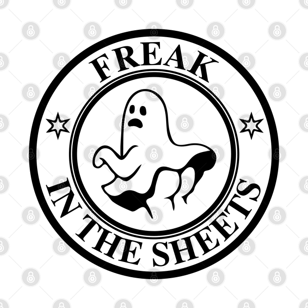 Freak In The Sheets by oneduystore