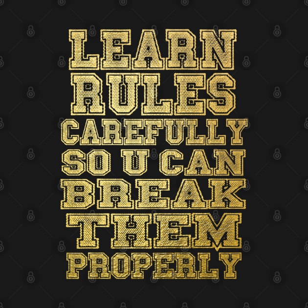 Learn rules carefully so u can break them properly by SAN ART STUDIO 
