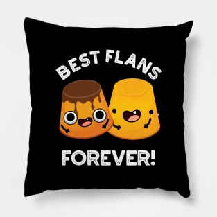 Best Flans Forever Funny Friend Pun Pillow