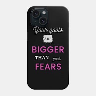 Your Goals Phone Case