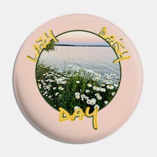 Lazy DAISY Day Pin