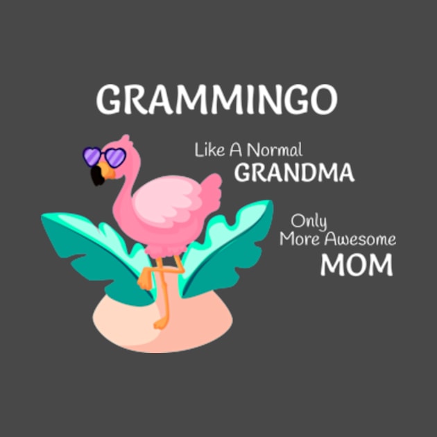 Grammingo like a normal Grandma only more awesome Mom by FancyDigitalPrint