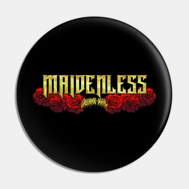 Maidenless Pin by Crossroads Digital