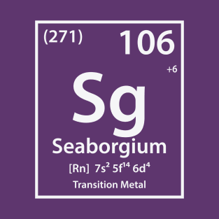 Seaborgium Element T-Shirt