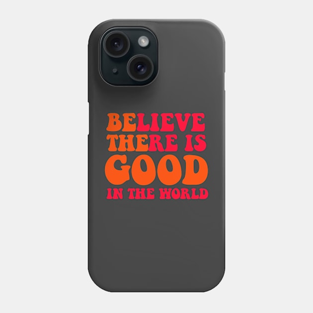 Be the Good Phone Case by Devindesigns