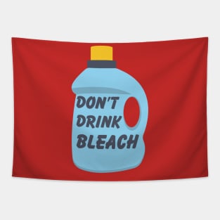 Don't Drink Bleach Tapestry