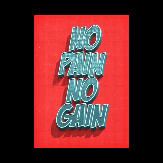 No pain no gain by Durro