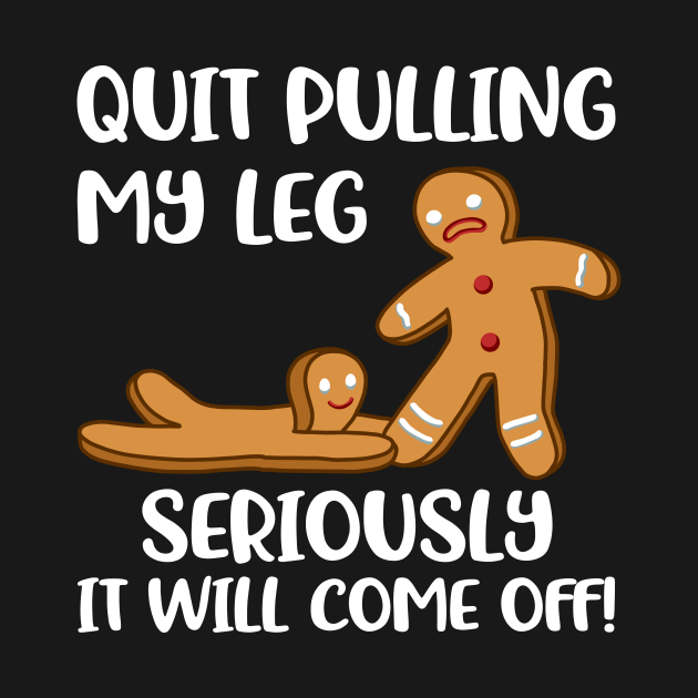 Quit Pulling My Leg Funny Amputee Gift Quit Pulling My Leg TShirt