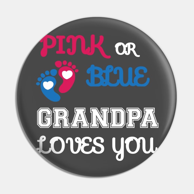 Pink or Blue Grandpa Loves You Pin by Work Memes