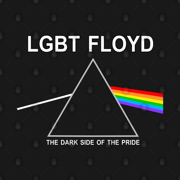 LGBT FLOYD Dark Side of the Pride by Vladimir Zevenckih