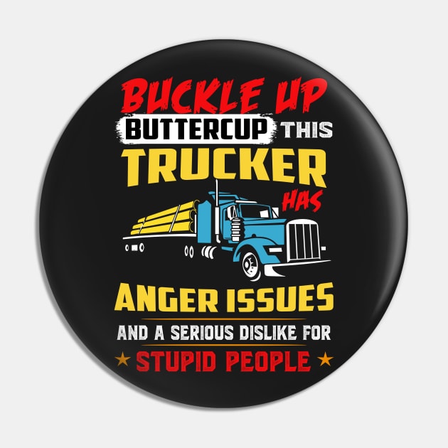 Buckle up buttercup trucker has anger issues Pin by TEEPHILIC