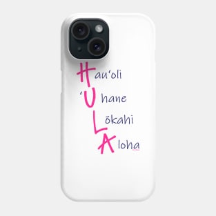 Happiness, spirit, harmony, love - that hula Phone Case