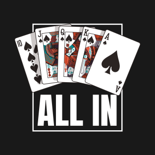 Poker Royal Flush All in T-Shirt