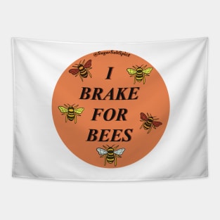 I brake for bees #2 Tapestry