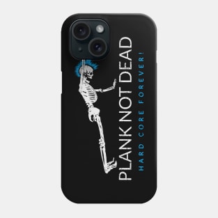 Plank not dead! Phone Case