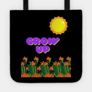 Grow up! Tote