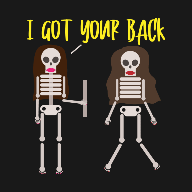 I Got Your Back Funny Skeletons Best Friend Friendship Halloween Ideas Gift by twizzler3b