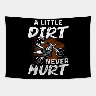 A Little Dirt Never Hurt Funny Motocross Dirt Bike Tapestry