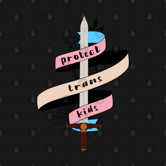 this is my "protect trans kids" blade by goblinbabe