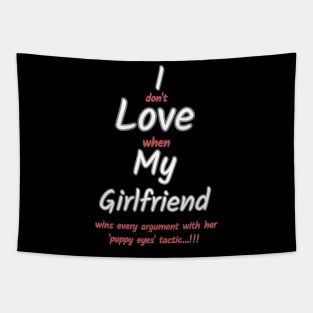 I love my girlfriend funny sign Tapestry