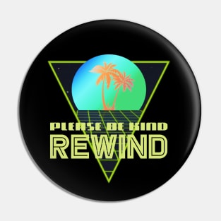PLEASE BE KIND - REWIND #3 Pin