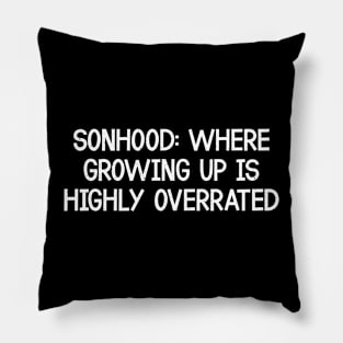 Where Growing Up is Highly Overrated Pillow