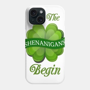 Let The Shenanigans Begin Phone Case