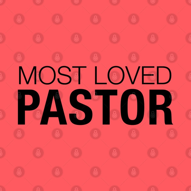 Funny Pastor Gift Most Loved Pastor by kmcollectible