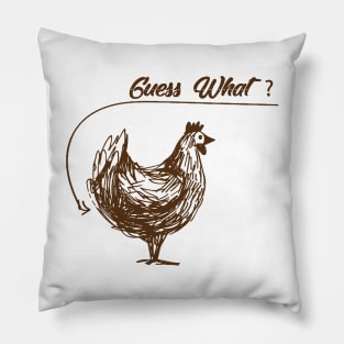 guess what chicken butt Pillow