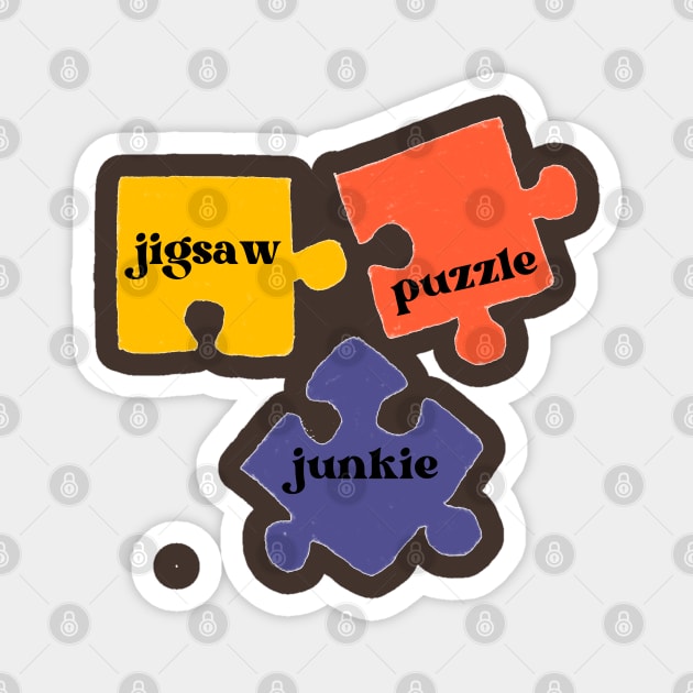 Jigsaw Puzzle Junkie Magnet by Pearlie Jane Creations