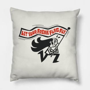 Let Your Freak Flag Fly Pillow