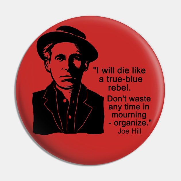 Joe Hill Quote Pin by Voices of Labor