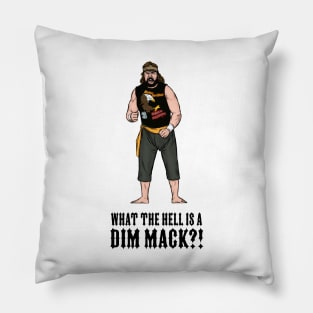 What the Hell is a Dim Mack?! Pillow