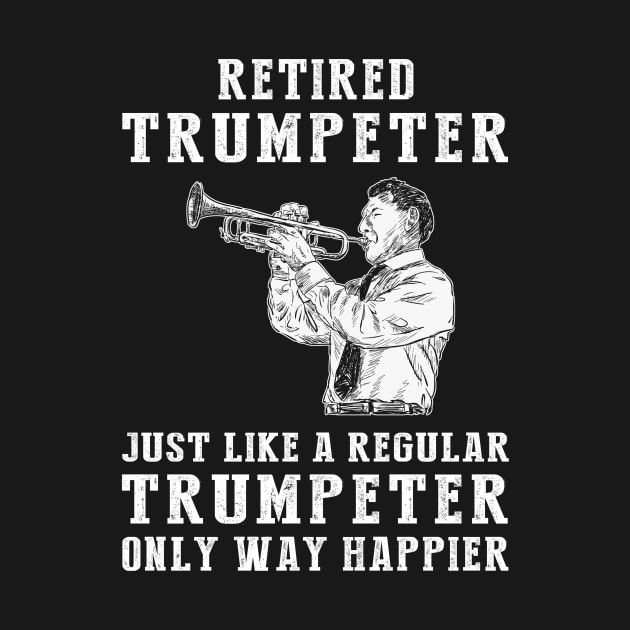 Trumpeting Retirement Bliss - Embrace the Joy of a Happier Trumpeter! by MKGift